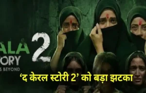 The Kerala Story 2 Controvery